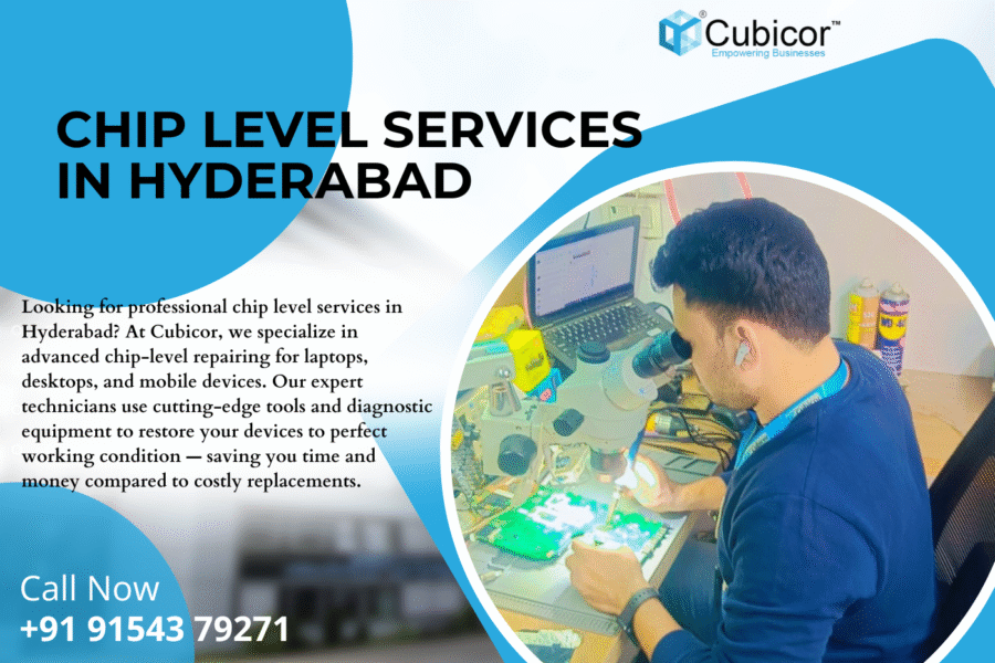Best Chip Level Services in Hyderabad | Expert Laptop & Mobile Repair – Cubicor