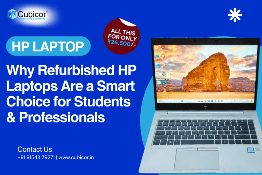 Why Refurbished HP Laptops Are a Smart Choice for Students & Professionals
