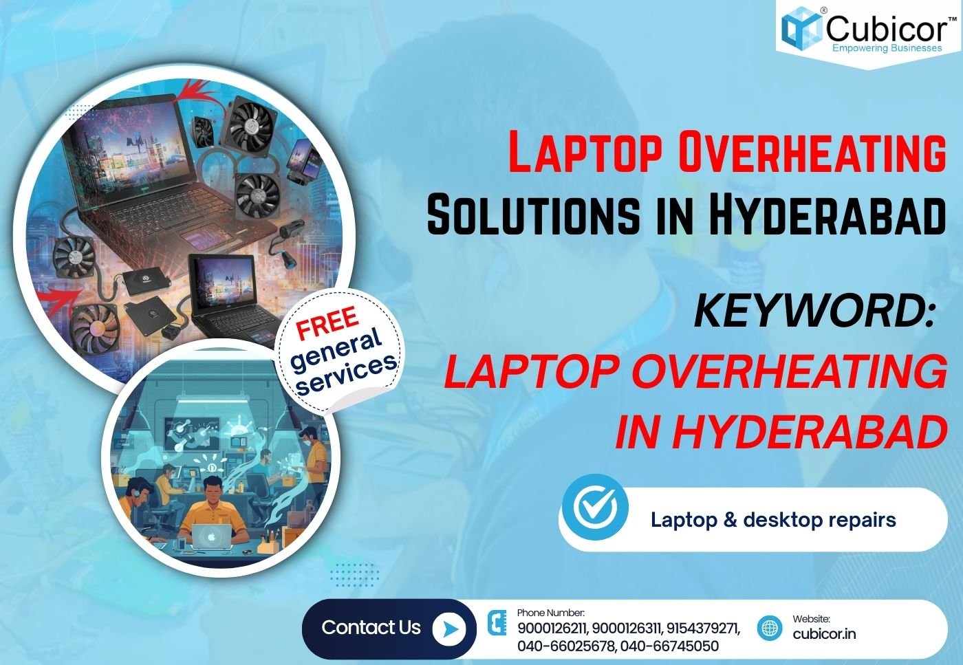 Laptop Overheating Solutions in Hyderabad – Expert Repair & Cooling Services by Cubicor