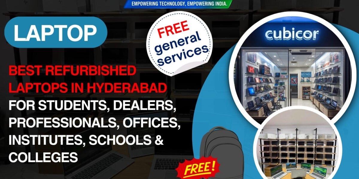 Best Refurbished Laptops in Hyderabad – Complete Buying Guide